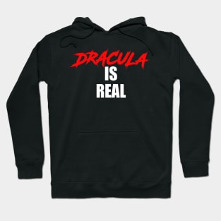 Dracula is Real Hoodie